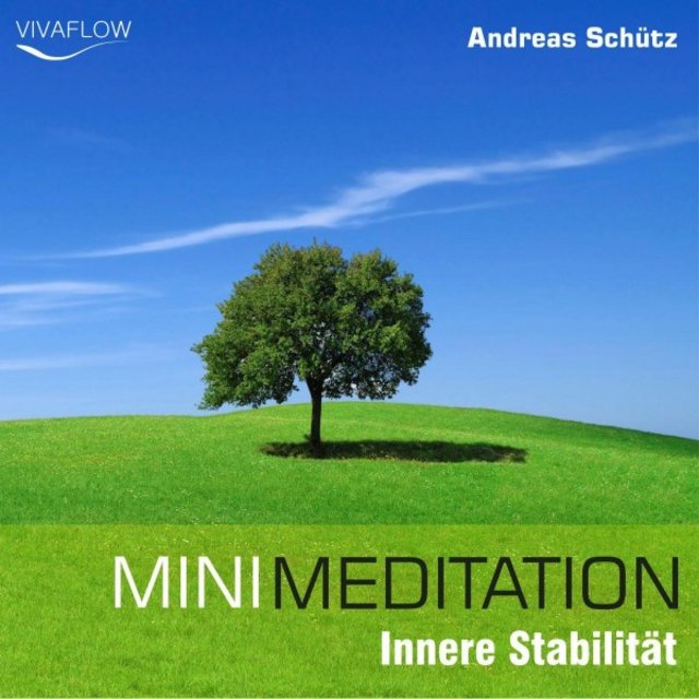Mini Meditation - Innere Stabilität (Entspannung, Abbau von Stress & Selbsterkenntnis)