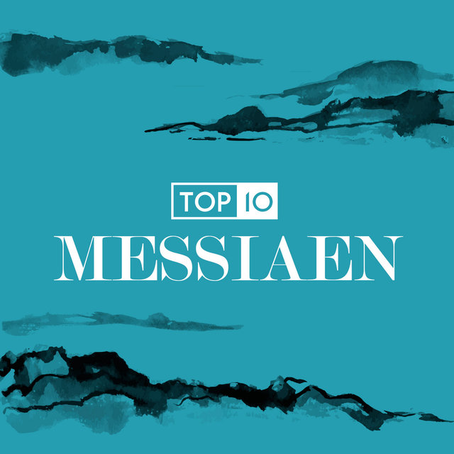 Top 10: Messiaen