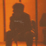 through to you