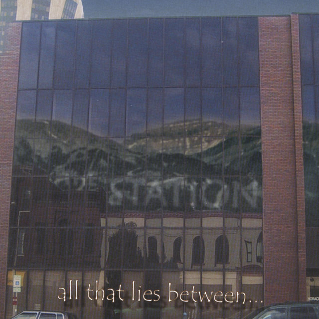 all that lies between...