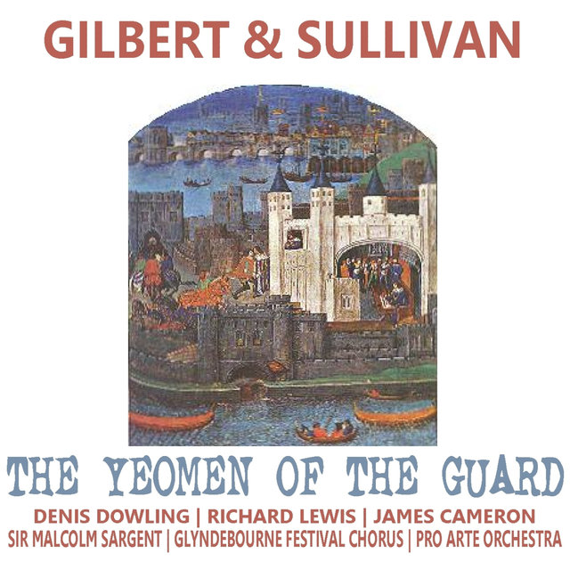 Gilbert & Sullivan: The Yeomen of the Guard