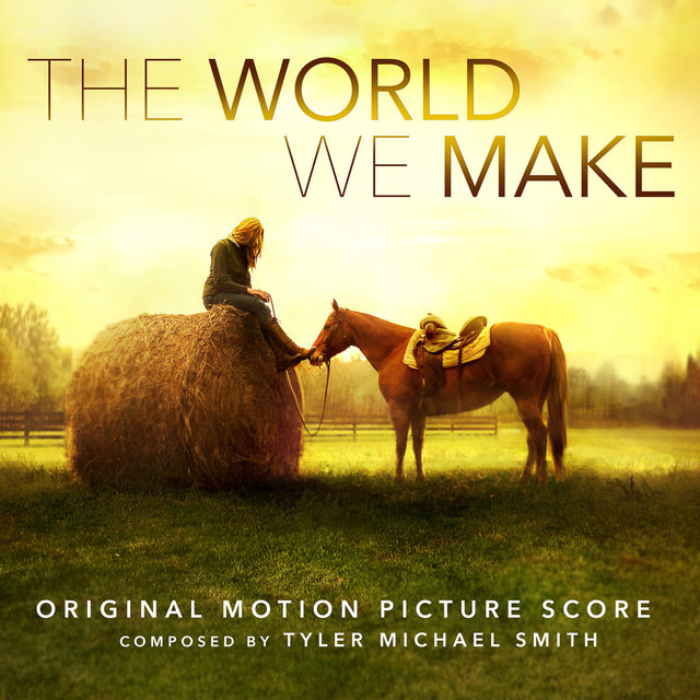 The World We Make (Original Motion Picture Score)