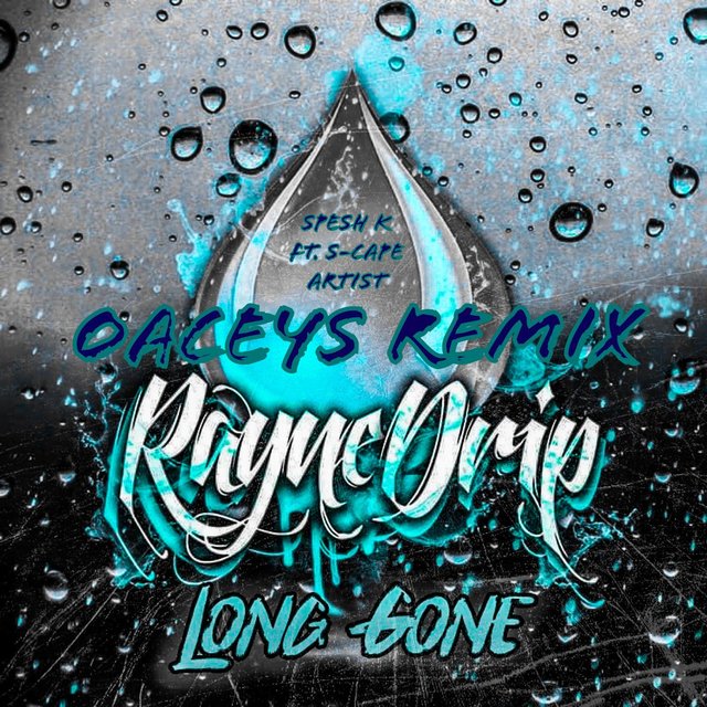 Long Gone (Oaceys Remix)