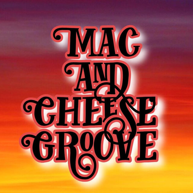 Mac And Cheese Groove