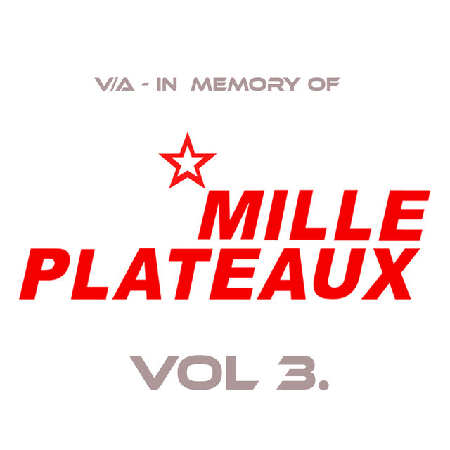 In Memory of Mille Plateaux, Vol. 3