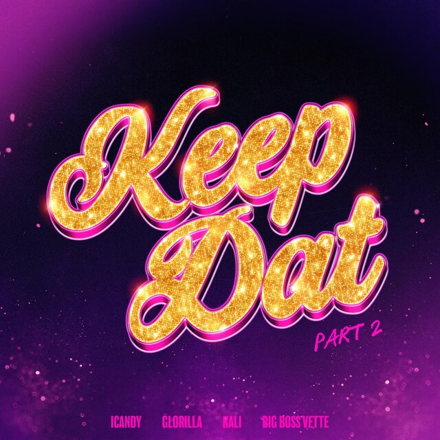 Keep Dat (Part 2) (feat. GloRilla, Kali & Big Boss Vette)