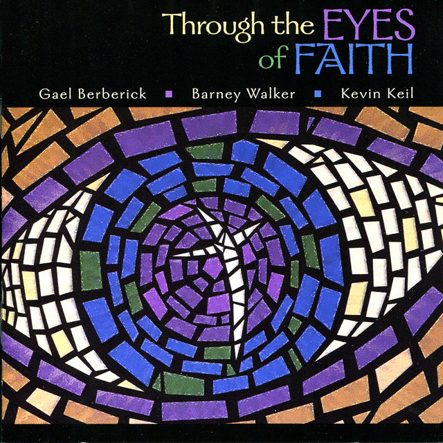 Through The Eyes Of Faith (Collection)