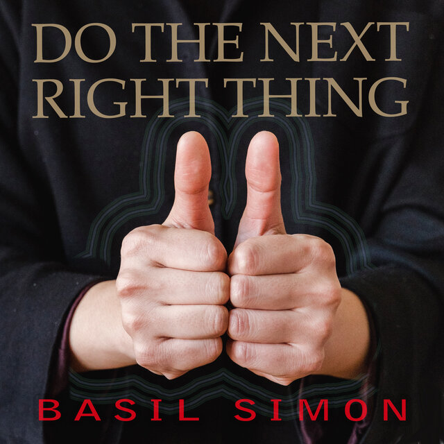 Do The Next Right Thing