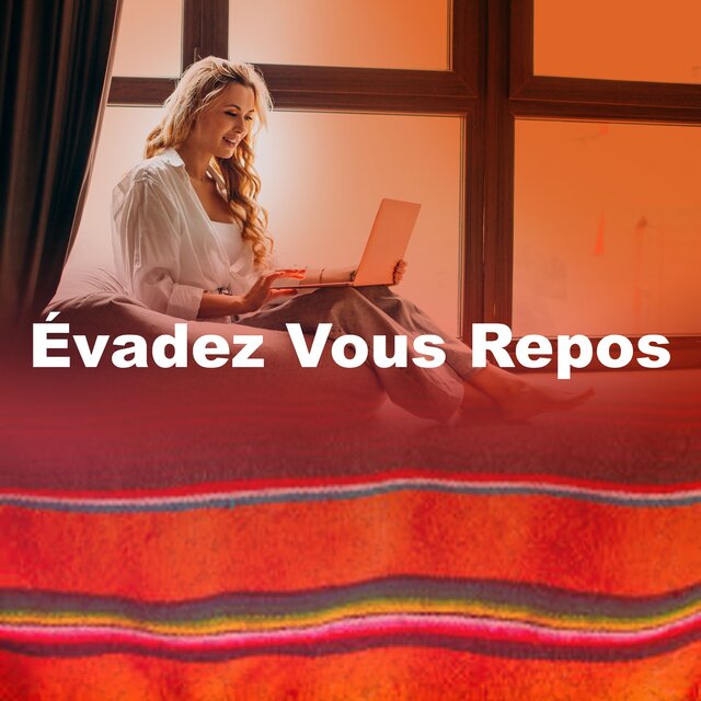 Évadez Vous Repos