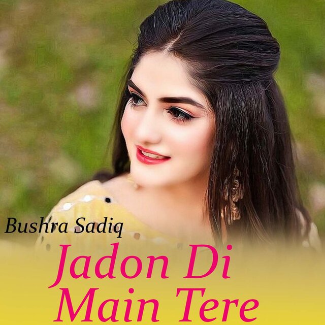 Jadon Di Main Tere