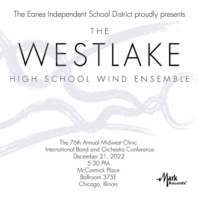 2022 Midwest Clinic: Westlake High School Wind Ensemble (Live)