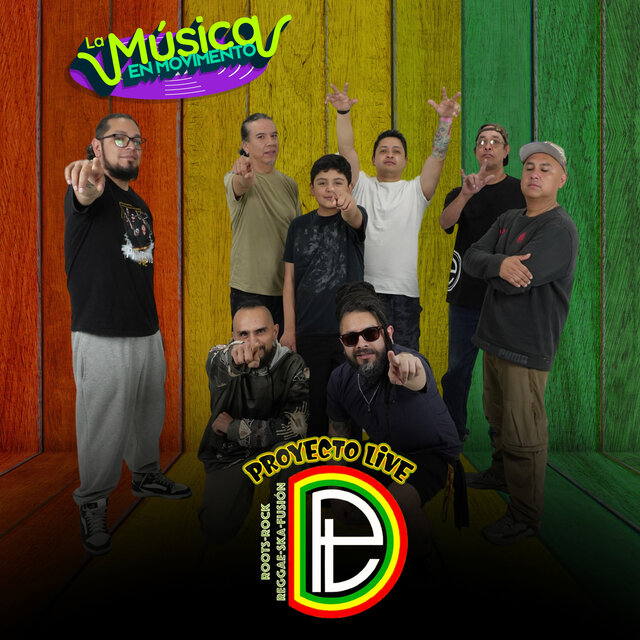 La Música en Movimiento Presenta a Proyecto Live Reggae (En Vivo)