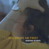 You Broke Me First