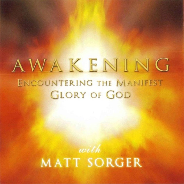 Awakening - Encountering The Manifest Glory of God