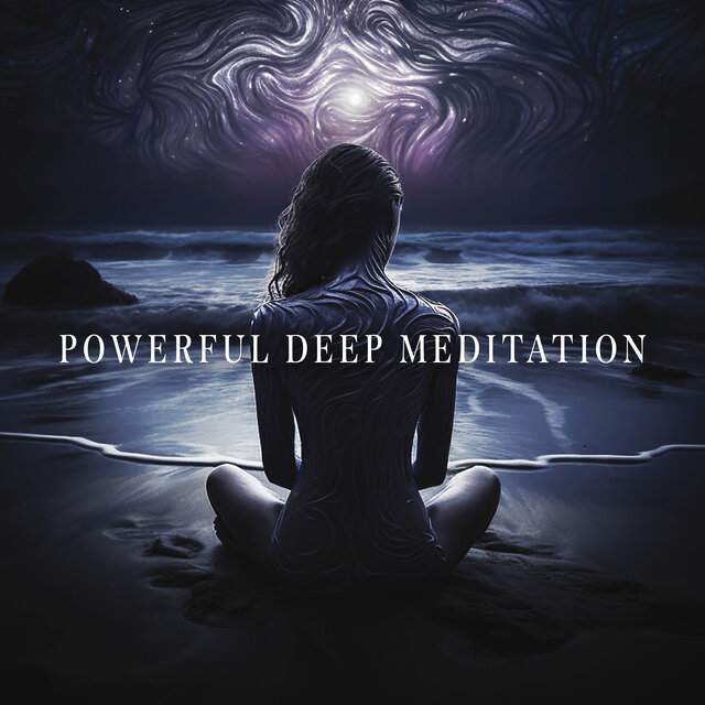 Powerful Deep Meditation: Music For Healing Your Mind
