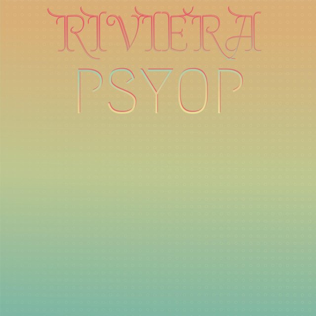 Riviera Psyop