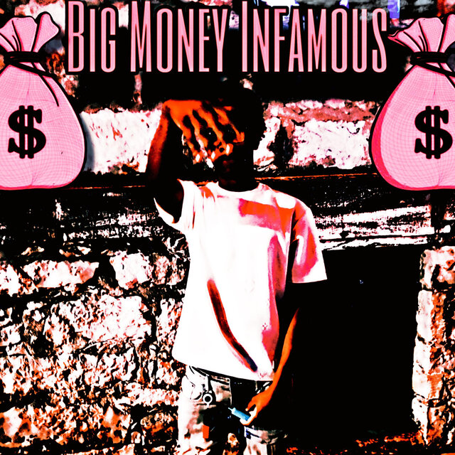 Big Money Infamous
