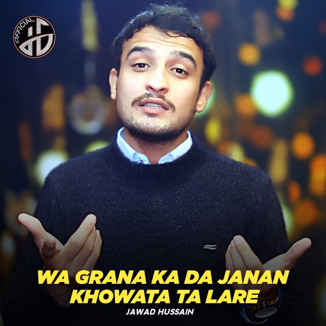 Wa Grana Ka Da Janan Khowata Ta Lare