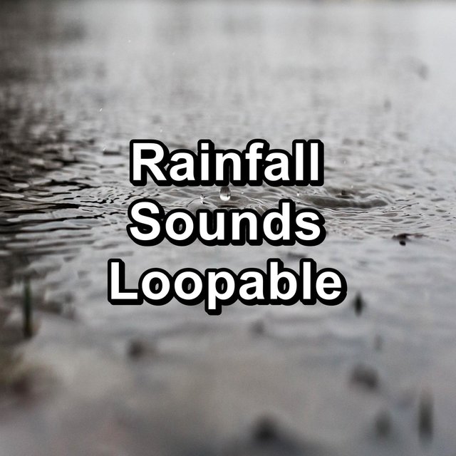 Rainfall Sounds Loopable