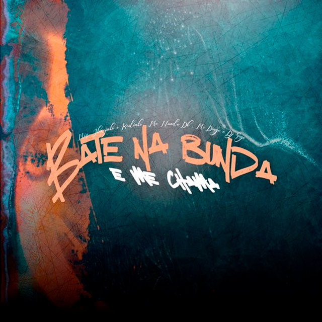 Bate na Bunda e Me Chama
