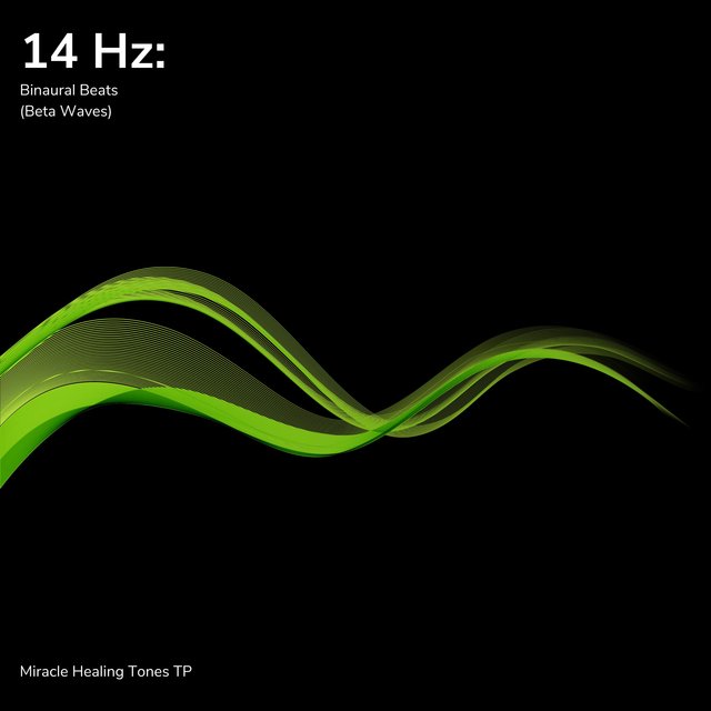14 Hz: Binaural Beats (Beta Waves)