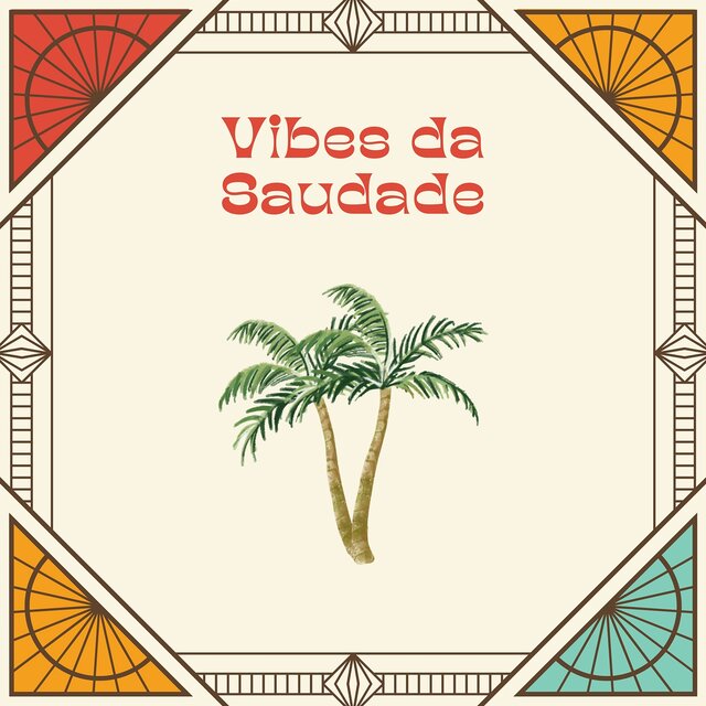 Vibes da Saudade