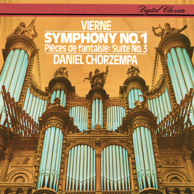 Vierne: Organ Symphony No.1; Pièces de fantaisie