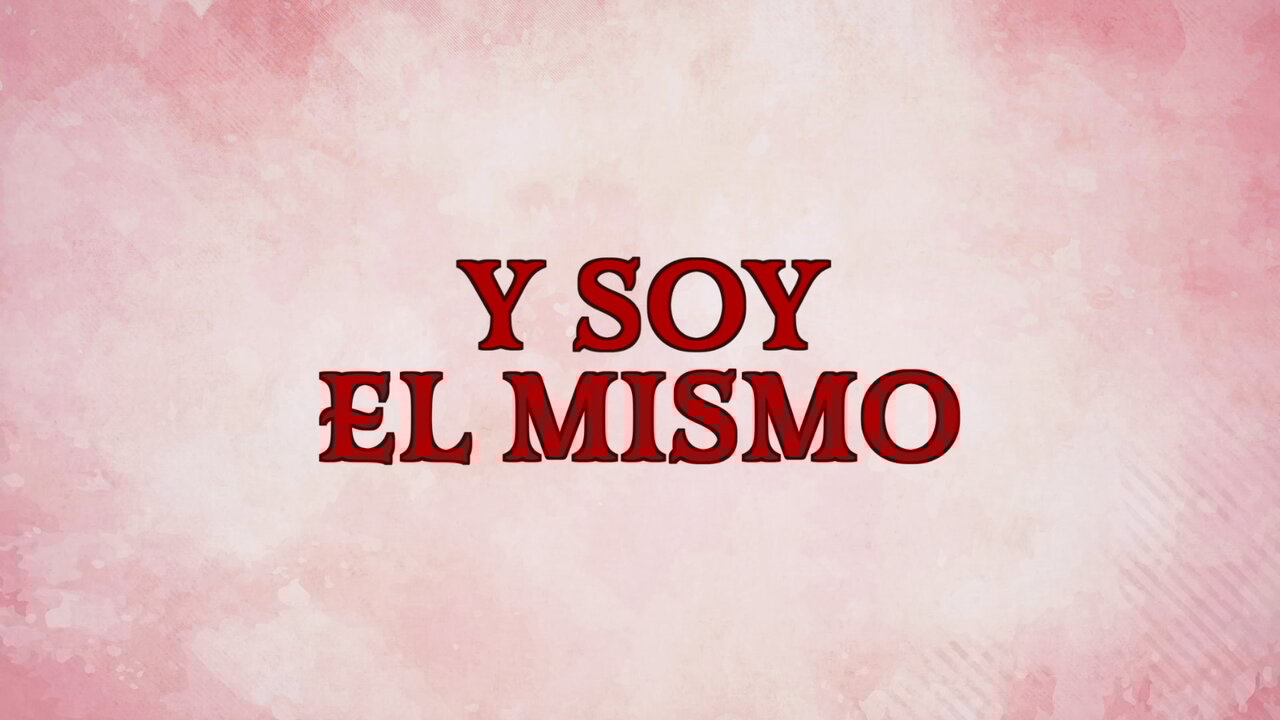 Y Soy El Mismo
