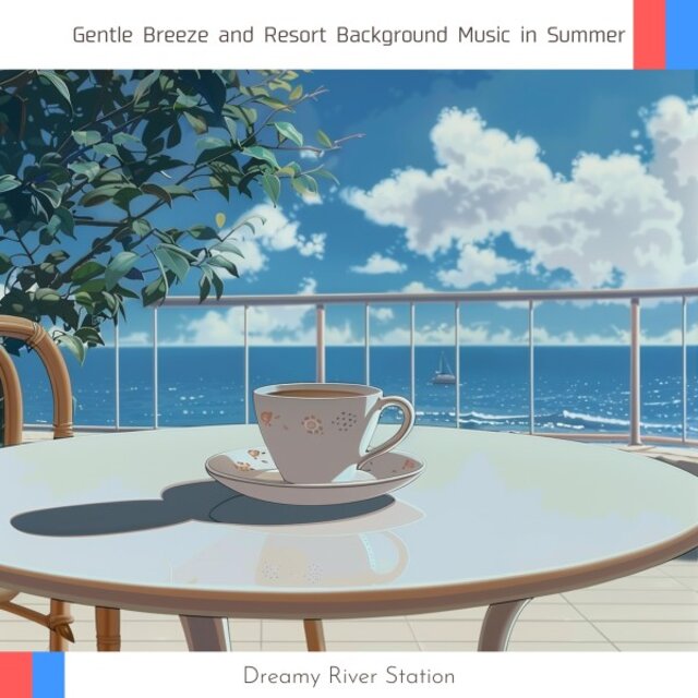 Gentle Breeze and Resort Background Music in Summer