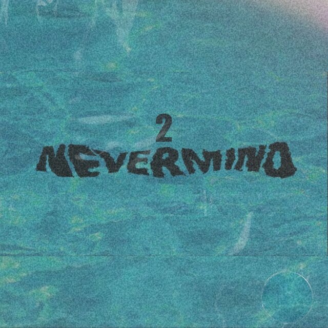 Nevermind 2