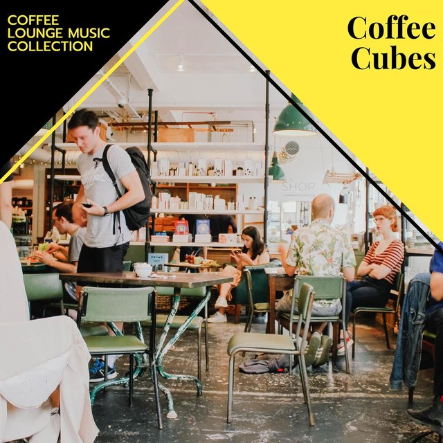Coffee Cubes - Coffee Lounge Music Collection