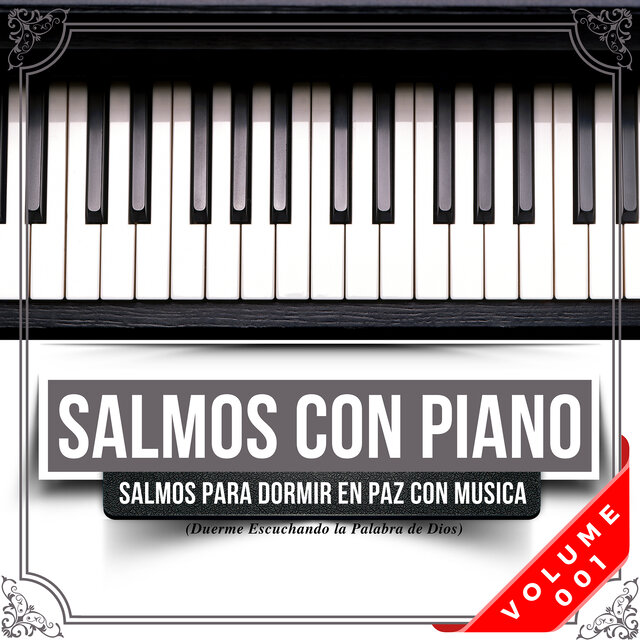 Salmos Con Piano, Vol 1 (Salmos Para Dormir En Paz Con Musica)[Duerme Escuchando La Palabra De Dios]
