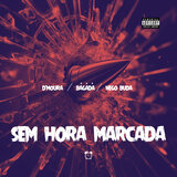SEM HORA MARCADA