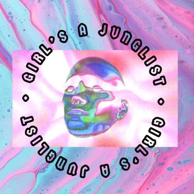 Girl's a Junglist