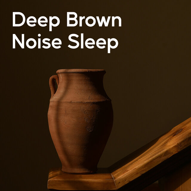 Deep Brown Noise Sleep