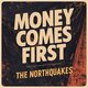 Cover art for album Money Comes First by The Northquakes