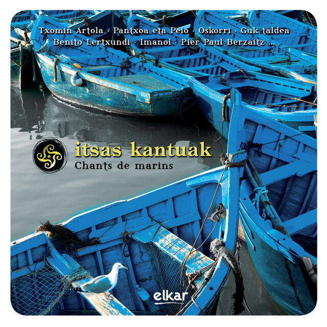Itsas Kantuak - Chant Des Marines