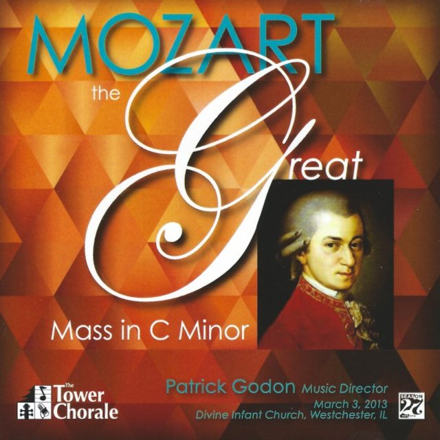 Mozart: The Great Mass in C Minor (March 3, 2013) [Live]