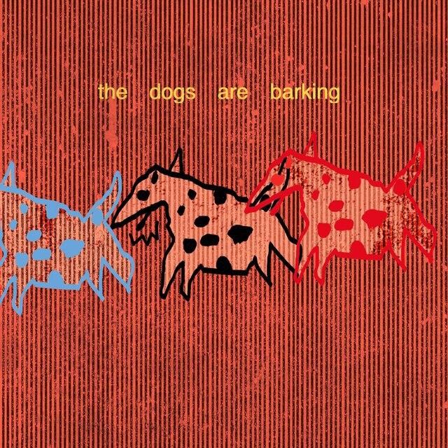 Cover art for album The Dogs Are Barking by Molly Rocket