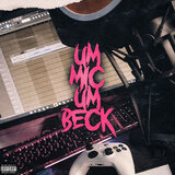 Um Mic um Beck