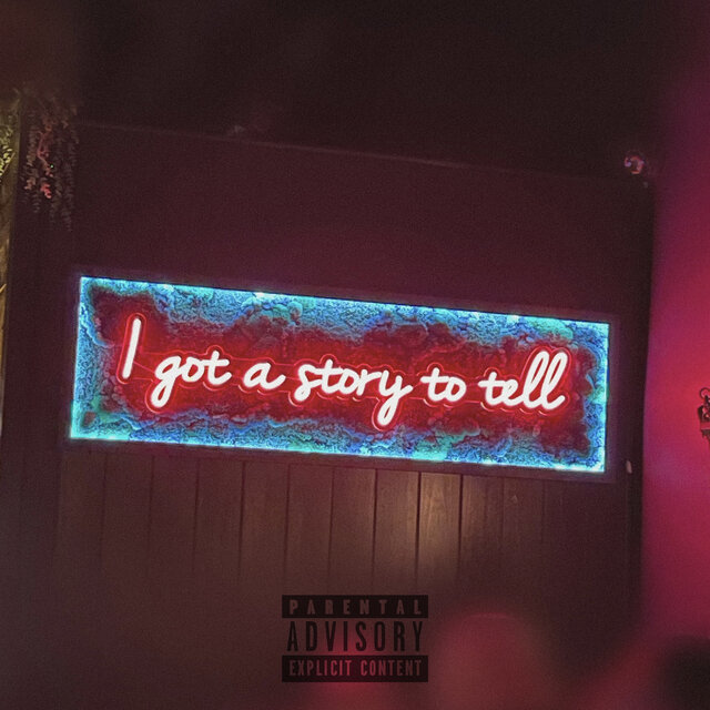 I Got a Story to Tell