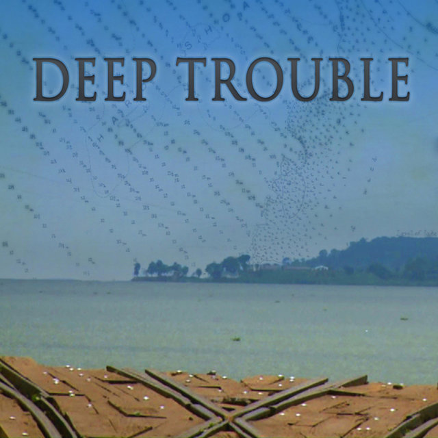 Deep Trouble