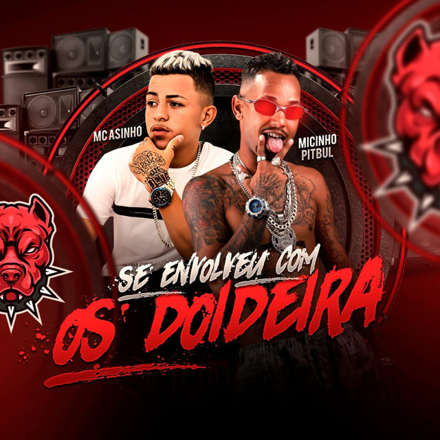 Se Envolveu Com os Doideira