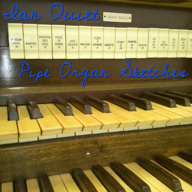 Pipe Organ Sketches