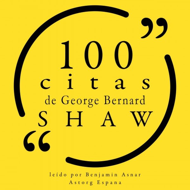 100 Citas de George Bernard Shaw (Colección 100 Citas de)
