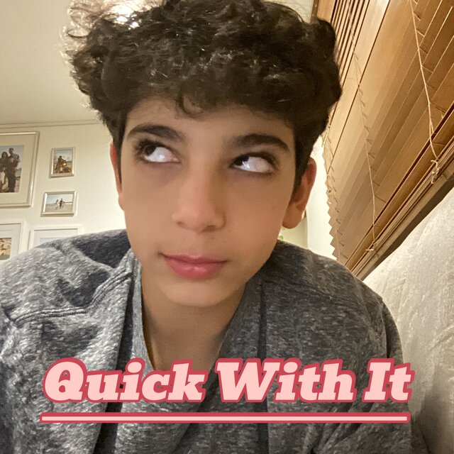 Quick With It