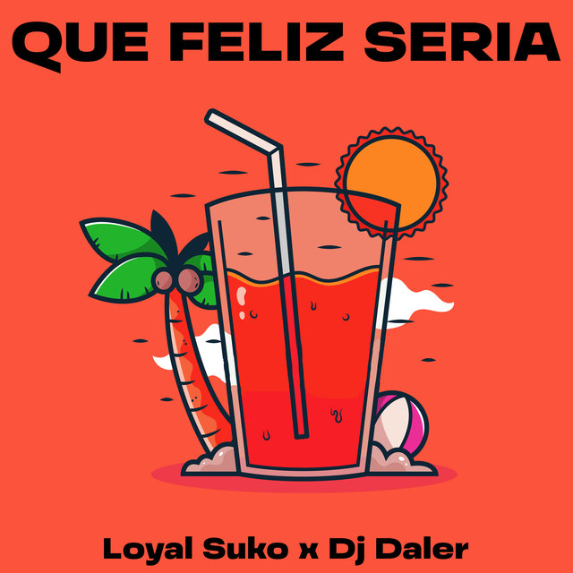 Que Feliz Sería