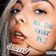 Cover art for album All Your Fault: Pt. 2 by Bebe Rexha