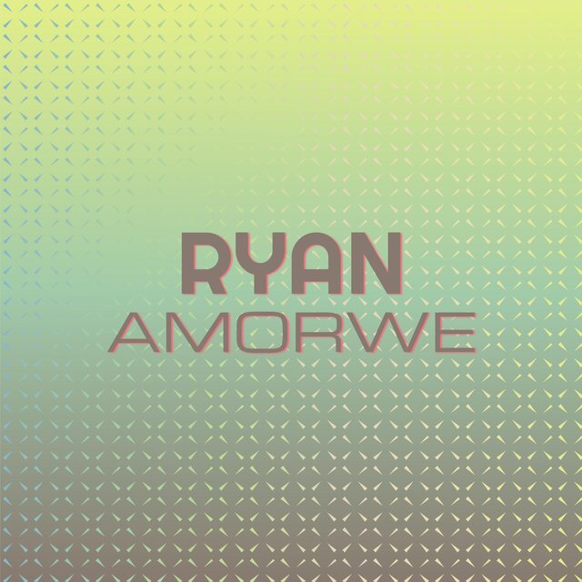 Ryan Amorwe