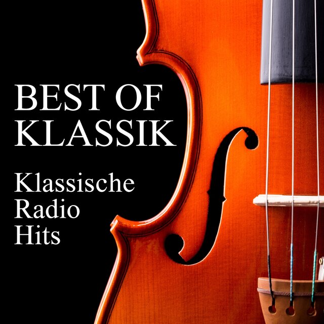Best of Klassik - Klassische Radio Hits